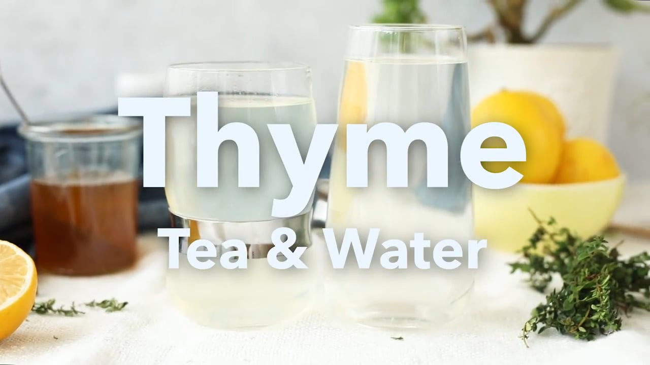 Thyme Tea and Water 101