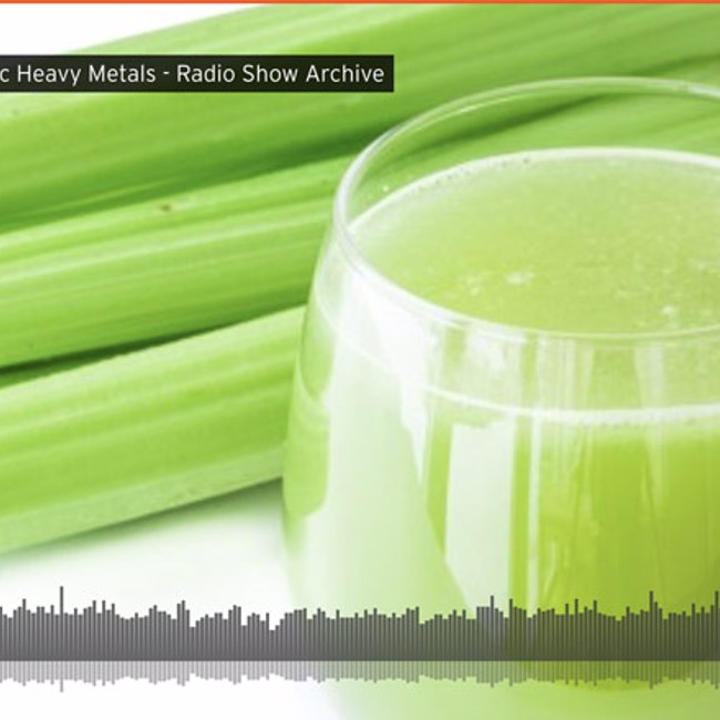 Celery Juice & Toxic Heavy Metals 