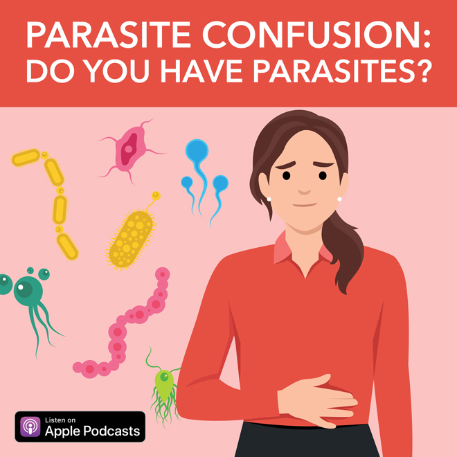 Parasite Confusion: Do You Have Parasites?