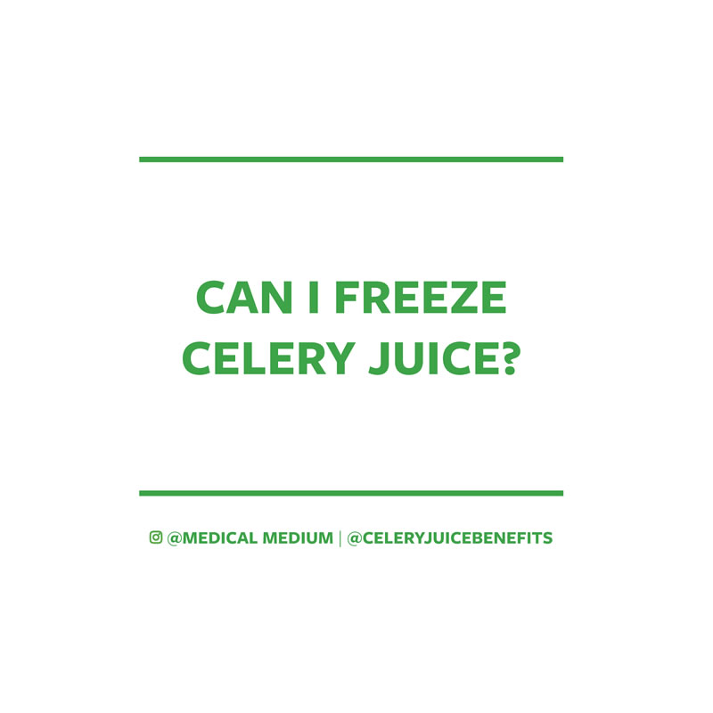Can I freeze celery juice?