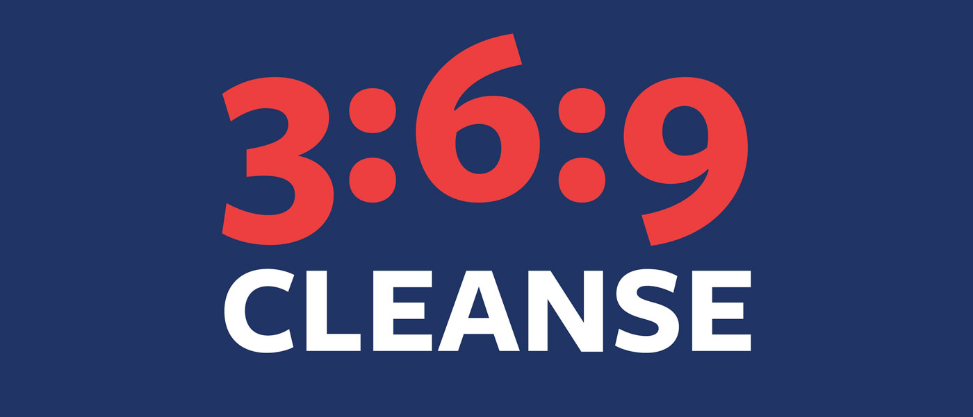 3:6:9 Cleanse