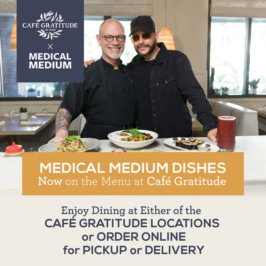 Medical Medium dishes are now on the Cafe Gratitude Menu